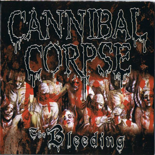 Cannibal Corpse The Bleeding