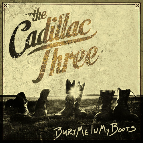 the-cadillac-three-bury-me-in-my-boots